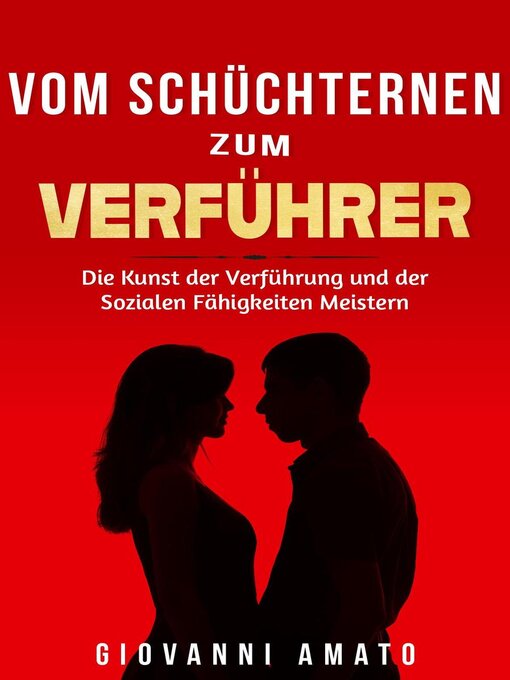 Title details for Von Schüchtern zu Verführer by Giovanni Amato - Available